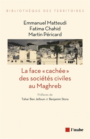 La face cachée des sociétés civiles au Maghreb : un espoir pour demain ? - Emmanuel Matteudi