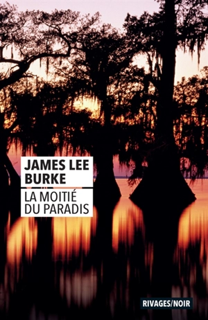 La moitié du paradis - James Lee Burke