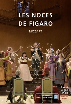 Avant-scène opéra (L'), n° 314. Les noces de Figaro - Wolfgang Amadeus Mozart