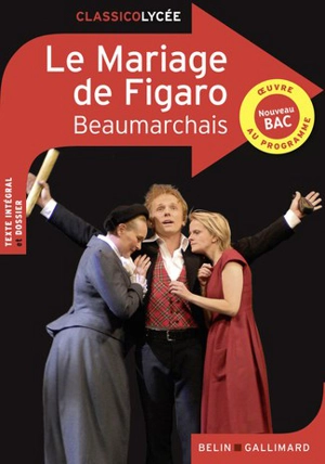 La folle journée ou Le mariage de Figaro : comédie en cinq actes en prose - Pierre-Augustin Caron de Beaumarchais