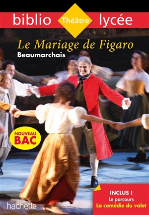 Le mariage de Figaro : nouveau bac - Pierre-Augustin Caron de Beaumarchais