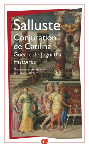 Conjuration de Catilina. Guerre de Jugurtha. Histoires - Salluste