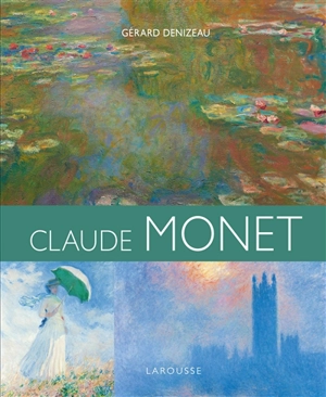 Claude Monet - Gérard Denizeau