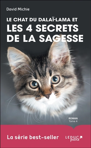 Le chat du dalaï-lama. Vol. 4. Le chat du dalaï-lama et les 4 secrets de la sagesse - David Michie