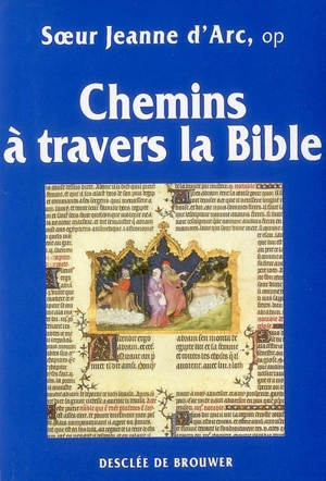 Chemins à travers la Bible : Ancien et Nouveau Testament - Jeanne d'Arc