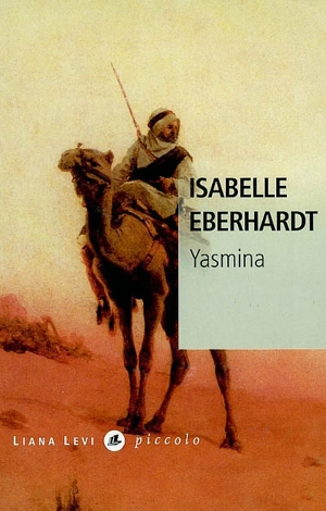 Yasmina : et autres nouvelles algériennes - Isabelle Eberhardt