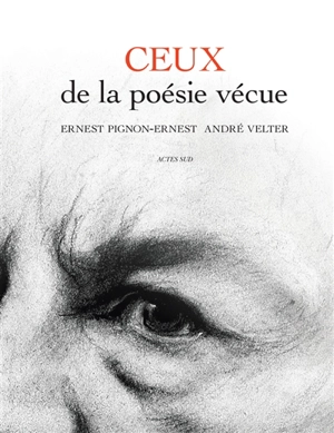 Ceux de la poésie vécue : Ernest Pignon-Ernest