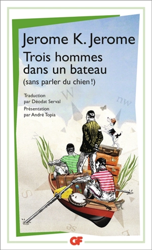 Trois hommes dans un bateau : sans parler du chien ! - Jerome K. Jerome