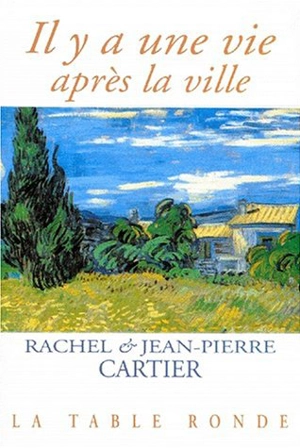 Il y a une vie après la ville - Rachel Cartier