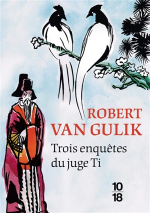 Trois enquêtes du juge Ti - Robert van Gulik