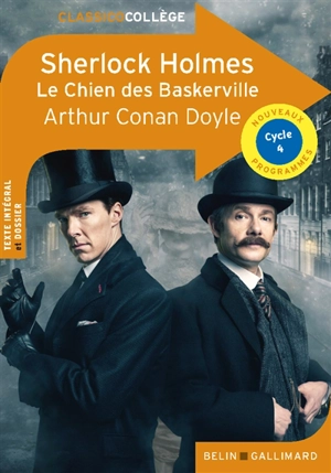 Le chien des Baskerville : Sherlock Holmes : nouveaux programmes, cycle 4 - Arthur Conan Doyle