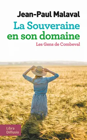 Les gens de Combeval. Vol. 2. La souveraine en son domaine - Jean-Paul Malaval