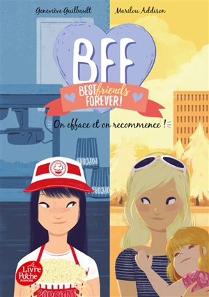 BFF best friends forever!. Vol. 5. On efface et on recommence ! - Geneviève Guilbault
