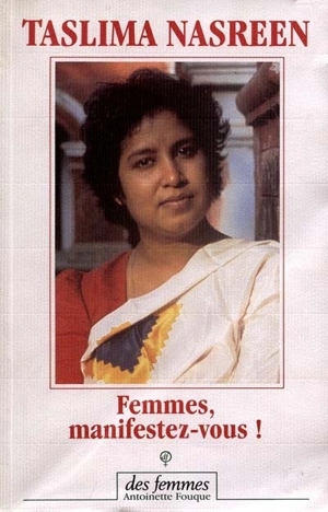 Femmes, manifestez-vous ! - Taslima Nasreen