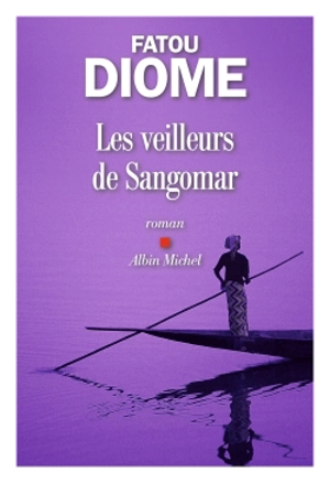 Les veilleurs de Sangomar - Fatou Diome