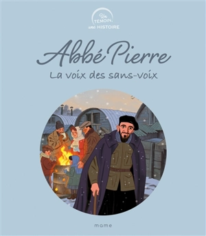 Abbé Pierre : la voix des sans-voix - Charlotte Grossetête