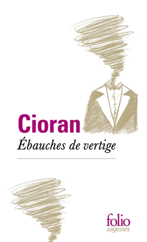 Ebauches de vertige - Emil Cioran