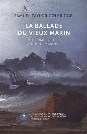 La ballade du vieux marin. The rime of the ancient mariner - Samuel Taylor Coleridge