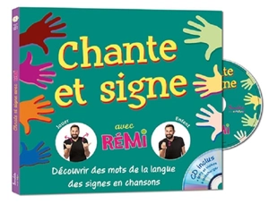 Chante et signe avec Rémi : découvrir des mots de la langue des signes en chansons - Coralline Pottiez