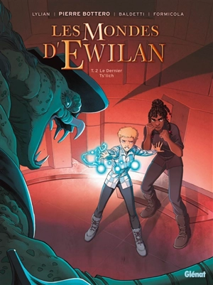 Les mondes d'Ewilan. Vol. 2. Le dernier Ts'lich - Lylian