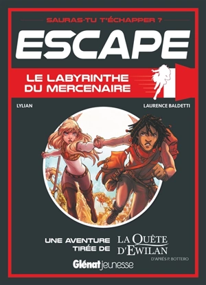 Le labyrinthe du mercenaire : une aventure tirée de La quête d'Ewilan - Lylian