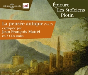 La pensée antique. Vol. 2. Epicure, les stoïciens, Plotin - Jean-François Mattéi