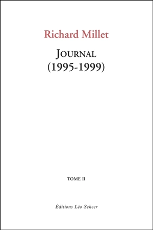 Journal. Vol. 2. 1995-1999 - Richard Millet