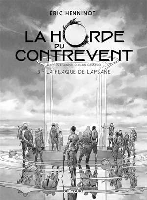 La horde du contrevent. Vol. 3. La Flaque de Lapsane - Eric Henninot