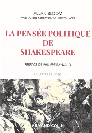 La pensée politique de Shakespeare - Allan David Bloom