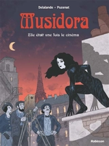Musidora : elle était une fois le cinéma - Arnaud Delalande