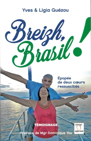 Breizh, Brasil ! : épopée de deux coeurs ressuscités - Guézou