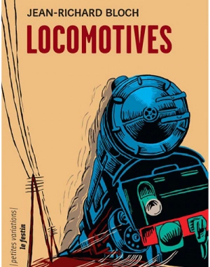 Locomotives - Jean-Richard Bloch