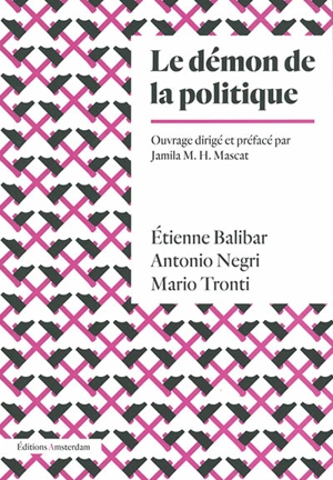 Le démon de la politique - Etienne Balibar
