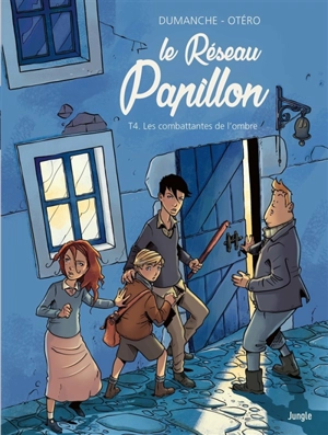 Le réseau Papillon. Vol. 4. Les combattantes de l'ombre - Franck Dumanche