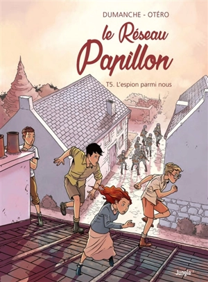 Le réseau Papillon. Vol. 5. L'espion parmi nous - Franck Dumanche