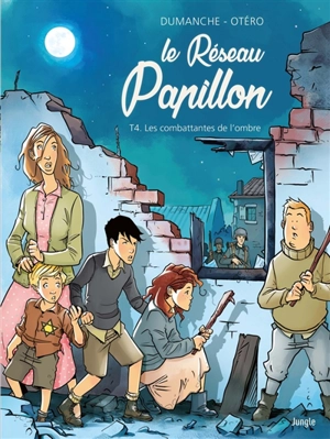 Le réseau Papillon. Vol. 4. Les combattantes de l'ombre - Franck Dumanche