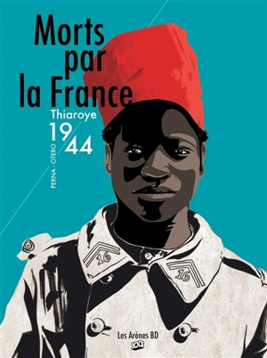 Morts par la France : Thiaroye 1944 - Patrice Perna