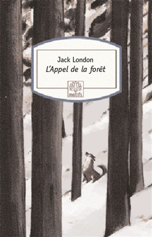 L'appel de la forêt - Jack London