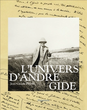 L'univers d'André Gide - Jean-Claude Perrier