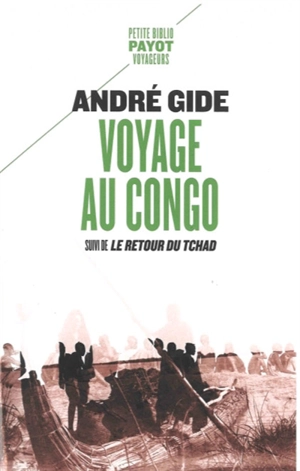 Voyage au Congo. Le retour du Tchad - André Gide