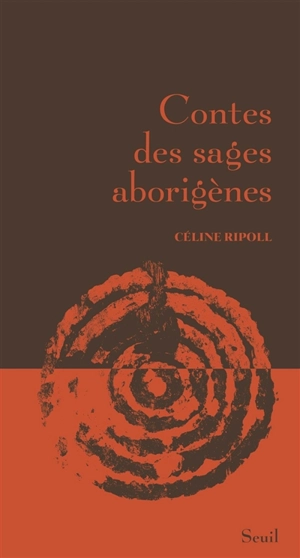 Contes des sages aborigènes - Céline Ripoll