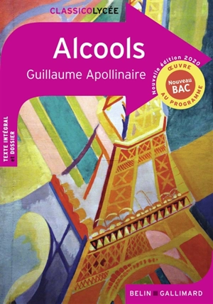 Alcools : oeuvre au programme, nouveau bac - Guillaume Apollinaire
