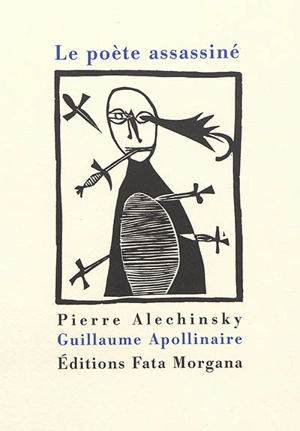 Le poète assassiné - Guillaume Apollinaire
