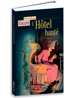 L'hôtel hanté : un mystère de la Venise moderne - Wilkie Collins