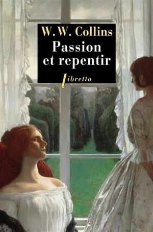 Passion et repentir - Wilkie Collins