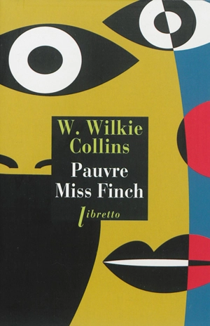 Pauvre Miss Finch : une histoire de famille - Wilkie Collins