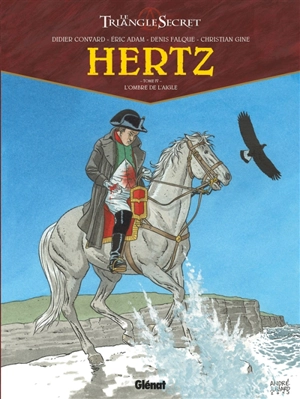 Hertz : le triangle secret. Vol. 4. L'ombre de l'Aigle - Didier Convard