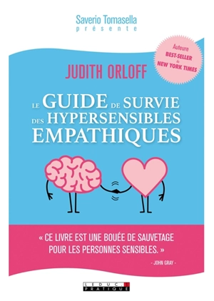 Le guide de survie des hypersensibles empathiques - Judith Orloff