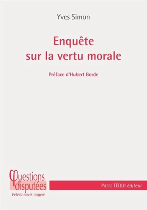 Enquête sur la vertu morale - Yves Simon