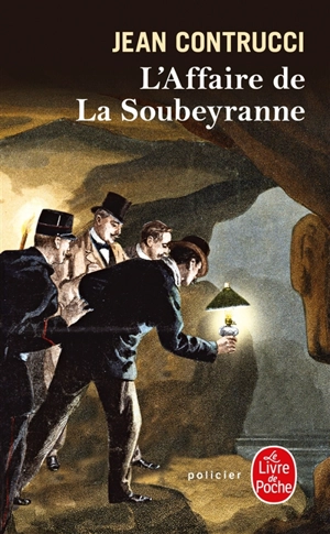 Les nouveaux mystères de Marseille. Vol. 12. L'affaire de la Soubeyranne - Jean Contrucci